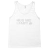 hug me i fart Tank Top