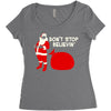 don't stop believin Women's Triblend Scoop T-shirt