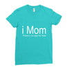 i mom Ladies Fitted T-Shirt