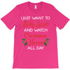 i just want to bake stuff and watch christmas movies all day T-Shirt