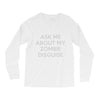 ask me about my zombie disguise Long Sleeve Shirts