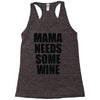 mamma needs some vino divertente Racerback Tank