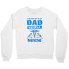 proud dad nurse Crewneck Sweatshirt