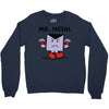 mr. metal Crewneck Sweatshirt