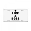 like a boss License Plate