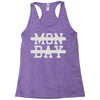 mon day Racerback Tank