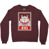 kill Crewneck Sweatshirt