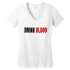 drink blood Women's V-Neck T-Shirt
