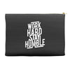Work Hard, Stay Humble Accessory Pouches