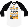 My Daughter Super Awesome Father 3/4 Sleeve Shirt