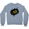 no mo rules Crewneck Sweatshirt