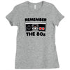 remember the 80s Ladies Fitted T-Shirt