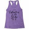 be my valentine Racerback Tank