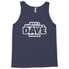 what a difference a dave makes Tank Top