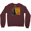 Coolest Dad Ever Next to Darth Vader of Course Crewneck Sweatshirt