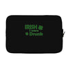 irish i were drunk Laptop sleeve