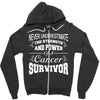 never underestimate the strength and power of a cancer survivor Zipper Hoodie