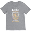 Kings Are Born In August But The Real Kings Are Born On August 11 V-Neck Tee