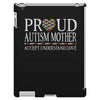proud autism mother iPad 3 and 4 Case