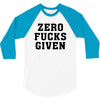 Zero Fucks Given 3/4 Sleeve Shirt
