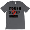 Never Sleep Again T-Shirt