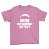where we droppin' boys Youth Tee