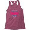 Have No Fear Mom Is Here Racerback Tank