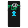 lets get baked Samsung Galaxy S7