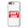 Breaking News i Don't Care iPhone 8 Plus