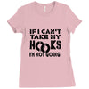 if i can't take my hooks.. Ladies Fitted T-Shirt