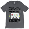 i love video games T-Shirt