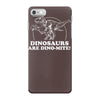 dinosaurs are dino mite iPhone 7 Case