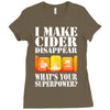 funny i make cider disappear, ideal gift or birthday present. Ladies Fitted T-Shirt