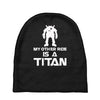 my other ride is a titan Baby Beanies