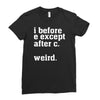 i before e except after c Ladies Fitted T-Shirt