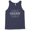 judge more everybody knows you are perfect Tank Top