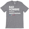 bad hombre seeking nasty woman T-Shirt