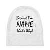 because i'm name that's why! Baby Beanies