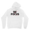 Be Focus Unisex Hoodie