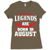 Legends Are Born In August Ladies Fitted T-Shirt
