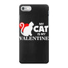 my cat is my valentine (2) iPhone 7 Case