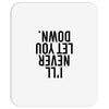 i'll never let you down Mousepad