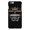 Smart Good Looking Accountant Doesnt Get Better Than This iPhone 6/6s Plus Case