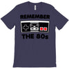 remember the 80's T-Shirt