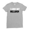 i love my melanin Ladies Fitted T-Shirt