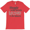 muggle in the streets, wizard in the sheets T-Shirt