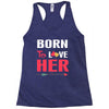 couple tshirt   born to love her Racerback Tank