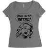 oh my god i am so retro Women's Triblend Scoop T-shirt