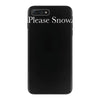 please snow iPhone 7 Plus Case
