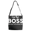 I&rsquo;m The Boss, When she's Not Around here &ndash; Funny Gift Ideas shirt Adjustable Strap Totes